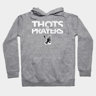 Thots and Prayers Hoodie